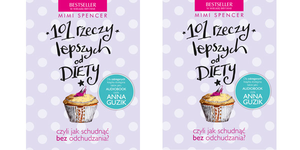 101-rzeczy-lepszych-od-diety 101 rzeczy lepszych od diety Mimi Spencer
