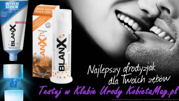 Klub Urody KobietaMag.pl – już są wybrane testerki past wybielających BLANX. Sprawdź czy jesteś na liście