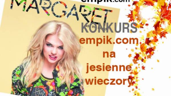 Konkurs: empik.com na jesienne wieczory – wygraj płytę Margaret