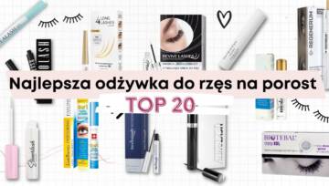 Najlepsza odżywka do rzęs na porost – ranking 2022