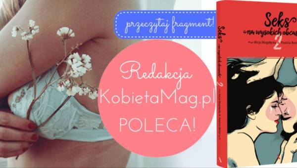 Kobiecy orgazm w najnowszych odkryciach – Fragment książki „Seks na wysokich obcasach 2”