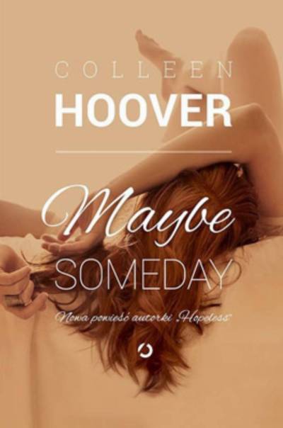 Colleen Hoover, “Maybe Someday”