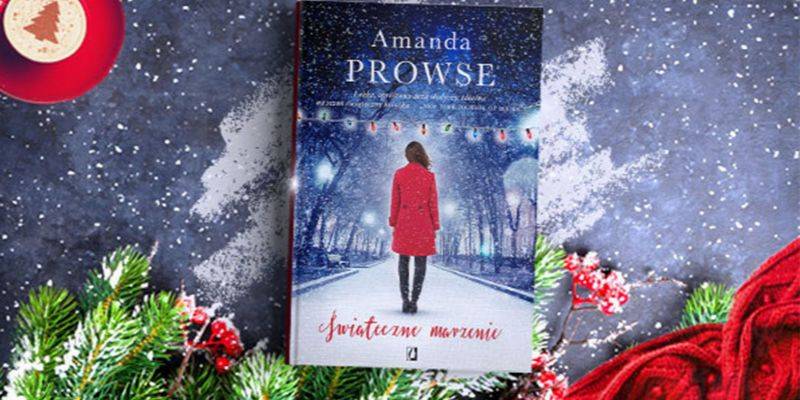 „Świąteczne marzenie” Amanda Prowse
