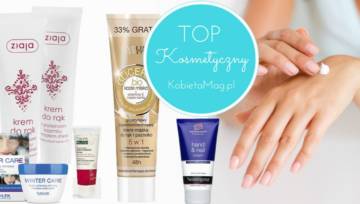 Najlepsze kremy do rąk na zimę