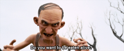 Do you want to be eaten alive?