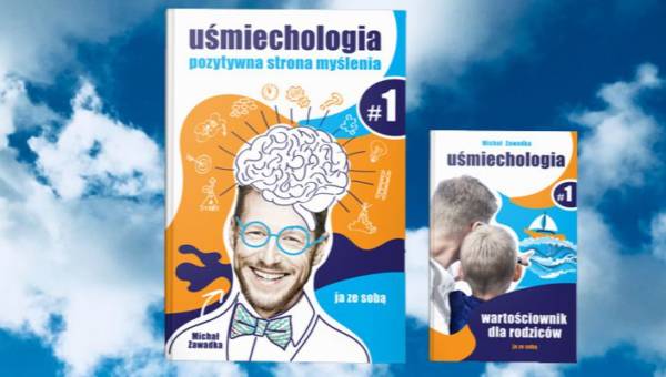 „Uśmiechologia – pozytywna strona myślenia” – rewolucyjna książka, która nauczy Twoje dziecko samoakceptacji i wspierania się w swoich dążeniach