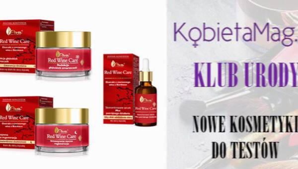 Klub Urody KobietaMag.pl: Przetestuj z nami kosmetyki dla cery dojrzałej AVA Red Wine Care z ekstraktem z czerwonego wina z Bordeaux!
