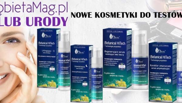 Klub Urody KobietaMag.pl: Wybrałyśmy testerki, które wypróbują innowacyjne kosmetyki przeciwzmarszczkowe AVA Botanical HiTech!