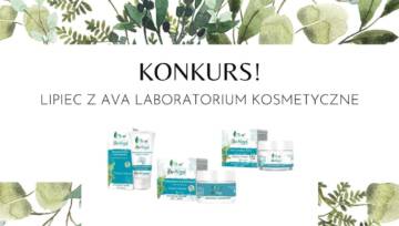 Ogłaszamy konkurs: Lipiec z AVA LABORATORIUM KOSMETYCZNE!