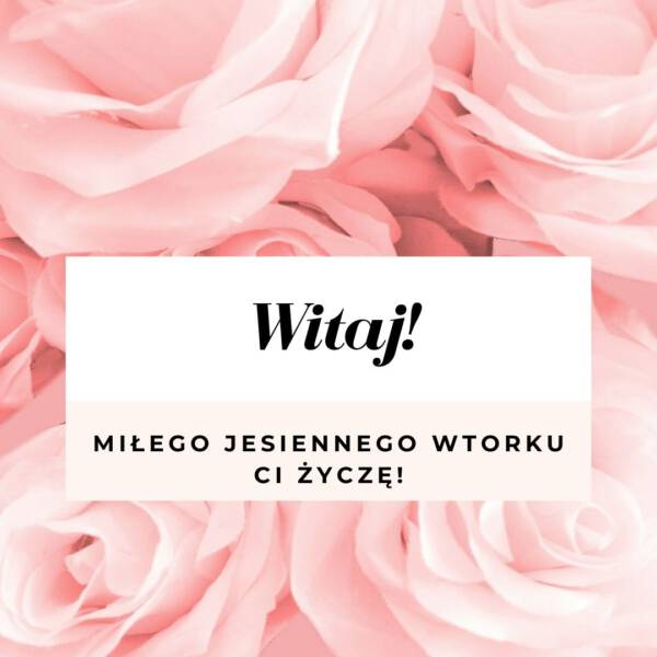 życzenia na wtorek kartki obrazki