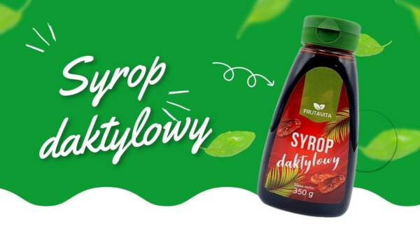 Syrop daktylowy – wartości odżywcze, właściwości i zastosowanie