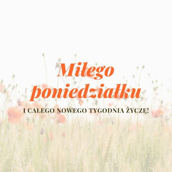 Życzenia na poniedziałek kartki Życzenia na poniedziałek kartki