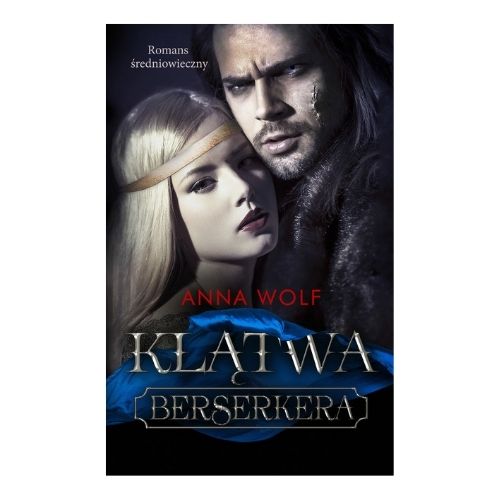 Anna Wolf „Klątwa Berserkera" Anna Wolf „Klątwa Berserkera