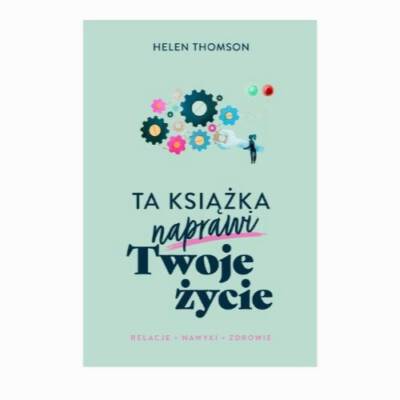 Helen Thomson „Ta książka naprawi Twoje życie_