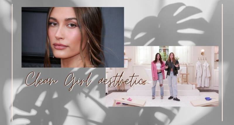 Clean Girl aesthetic Clean Girl aesthetic