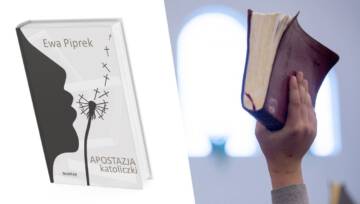 „Apostazja katoliczki”, czyli osobiste zmagania z Kościołem Katolickim Ewy Piprek