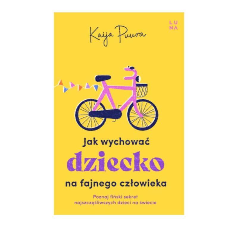 Jak wychować dziecko na fajnego dorosłego