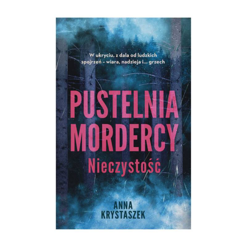 Pustelnia mordercy. Nieczystość