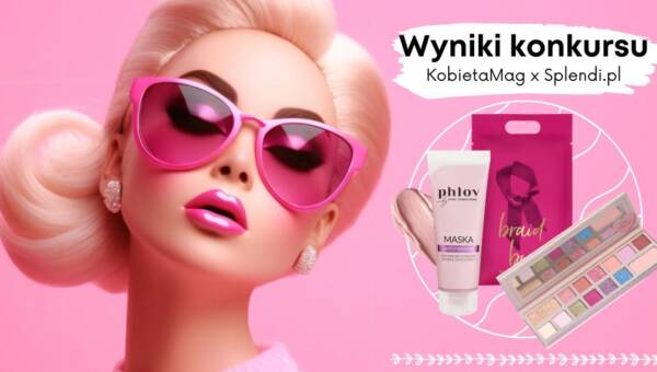 Ogłoszenie wyników konkursu Kobietamag.pl x Splendi.pl: Trend Barbiecore
