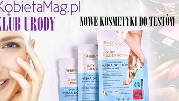 Klub Urody KobietaMag.pl: Wybrałyśmy testerki, które przetestują złotą zmiękczającą maskę do stóp w formie skarpet SheFoot
