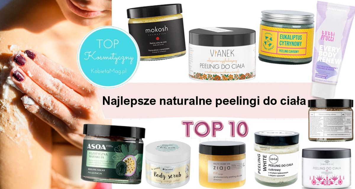 Naturalne peelingi do ciała: cukrowe, solne - Top 10 w 2025 roku