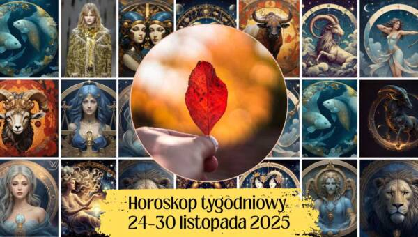 horoskop 24-30 listopada 2025