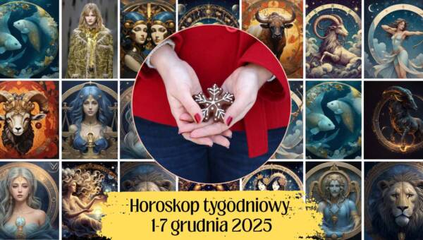 horoskop tygodniowy-1-7 grudnia 2025