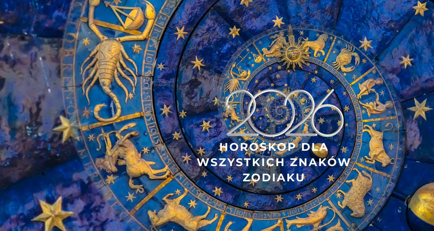 horoskop 2026 dla wszystkich znaków zodiaku