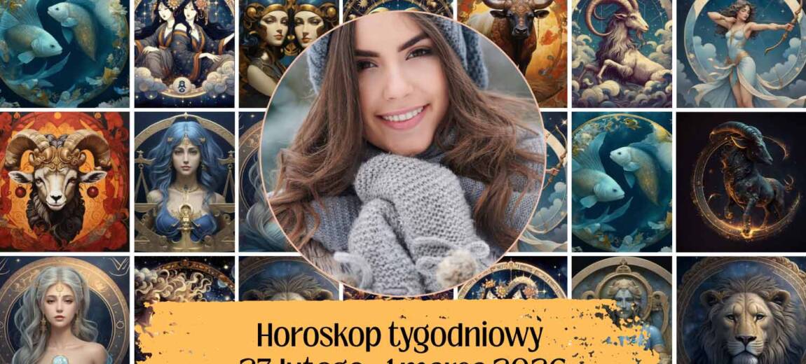 Horoskop tygodniowy 23 lutego-1 marca 2026 - prognoza dla wszystkich znaków zodiaku