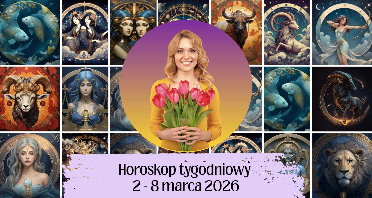 Horoskop tygodniowy 2–8 marca 2026 – zaćmienie Księżyca w osi Panna-Ryby, prognoza dla wszystkich znaków zodiaku