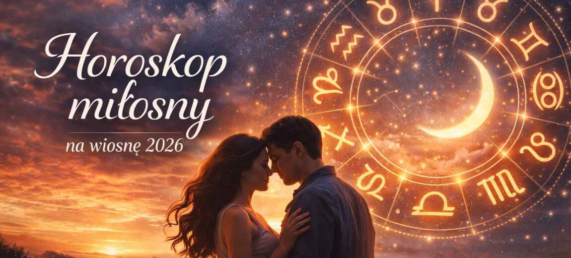 horoskop-miłosny-wiosna-2026