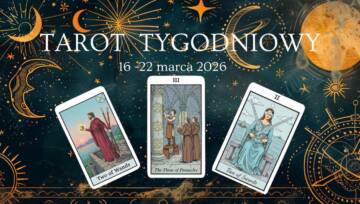 Horoskop tarota tygodniowy 16-22 marca 2026 - karty dla wszystkich znaków zodiaku