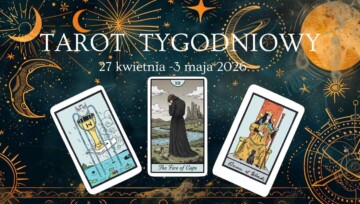 tarot tygodniowy 27 kwietnia -3 maja 2026