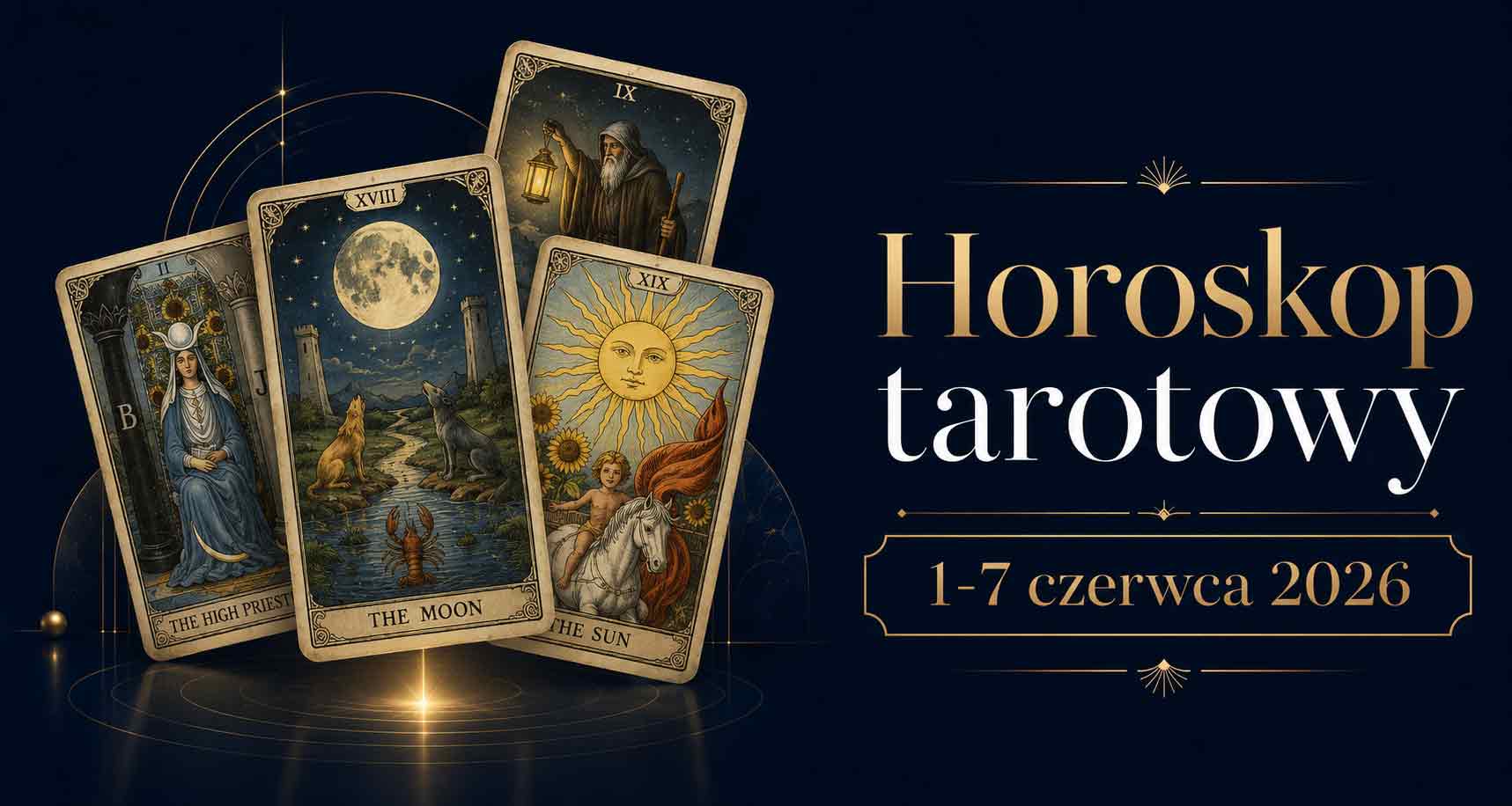 tarot tygodniowy 1 czerwca – 7 czerwca 2026