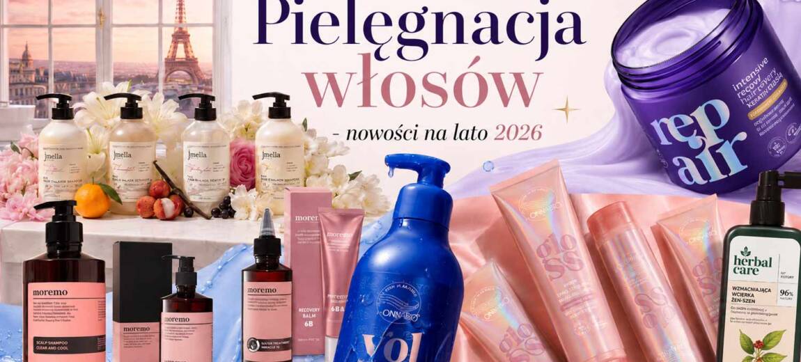 nowości do włosów lato 2026