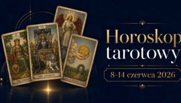 tarot tygodniowy 8 czerwca – 14 czerwca 2026