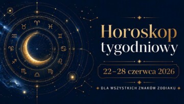 Horoskop tygodniowy od 22 do 28 czerwca 2026 dla wszystkich znaków zodiaku - astrologiczna grafika z motywem zodiaku