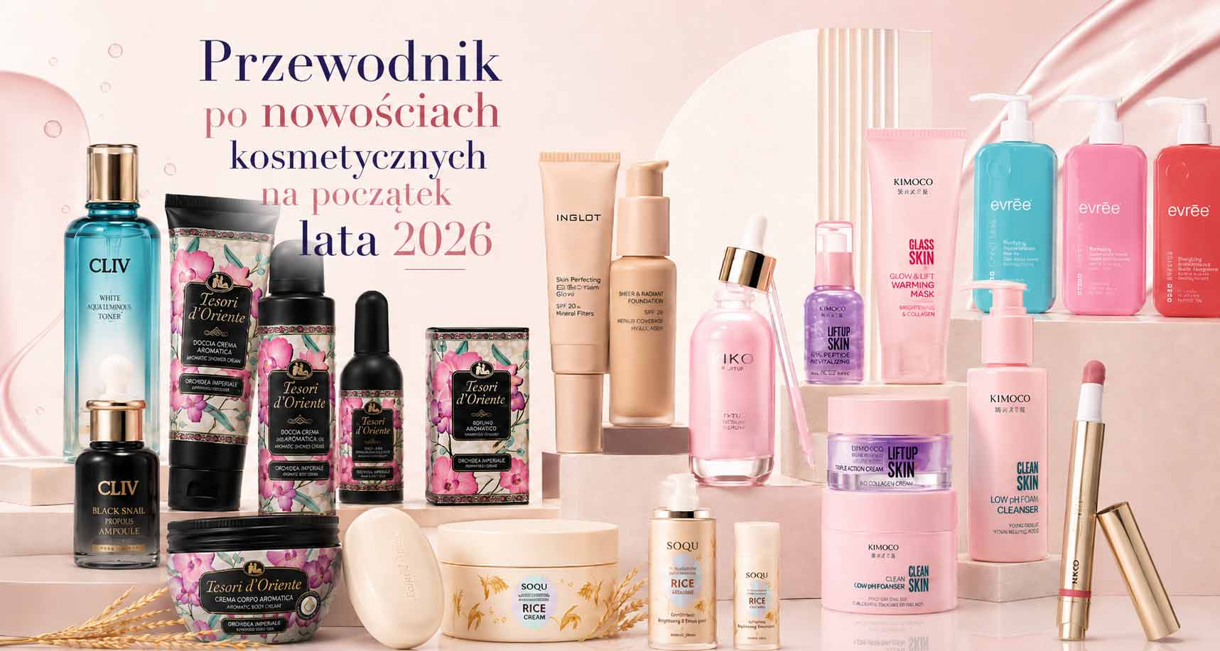 Kolaż nowości kosmetycznych na lato 2026: produkty do pielęgnacji twarzy, ciała, makijażu i zmysłowych rytuałów beauty