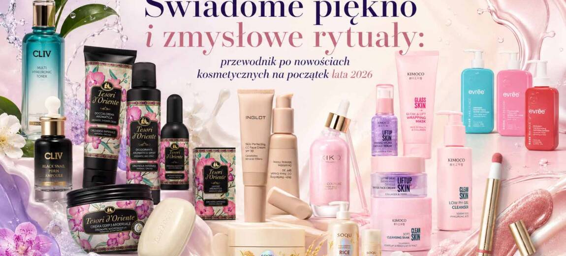 Kolaż nowości kosmetycznych na lato 2026: produkty do pielęgnacji twarzy, ciała, makijażu i zmysłowych rytuałów beauty