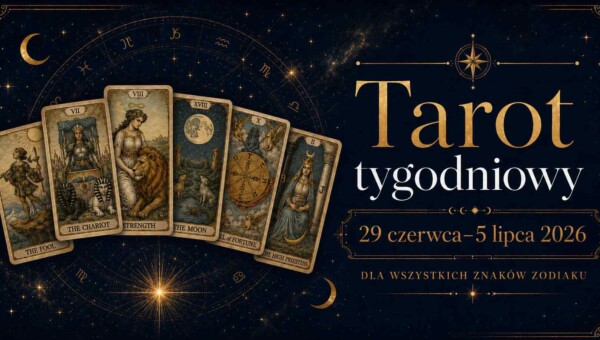 Tarot tygodniowy 29 czerwca–5 lipca 2026 dla wszystkich znaków zodiaku – karty Tarota na granatowo-złotym tle z motywami astrologicznymi, gwiazdami i znakami zodiaku.