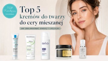 top-5-kremow-dla-cery-mieszanej