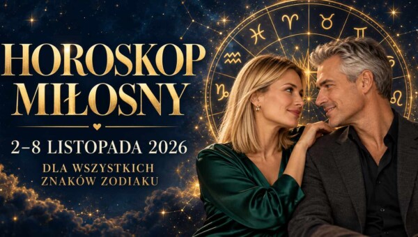 Horoskop miłosny 2–8 listopada 2026 dla wszystkich znaków zodiaku