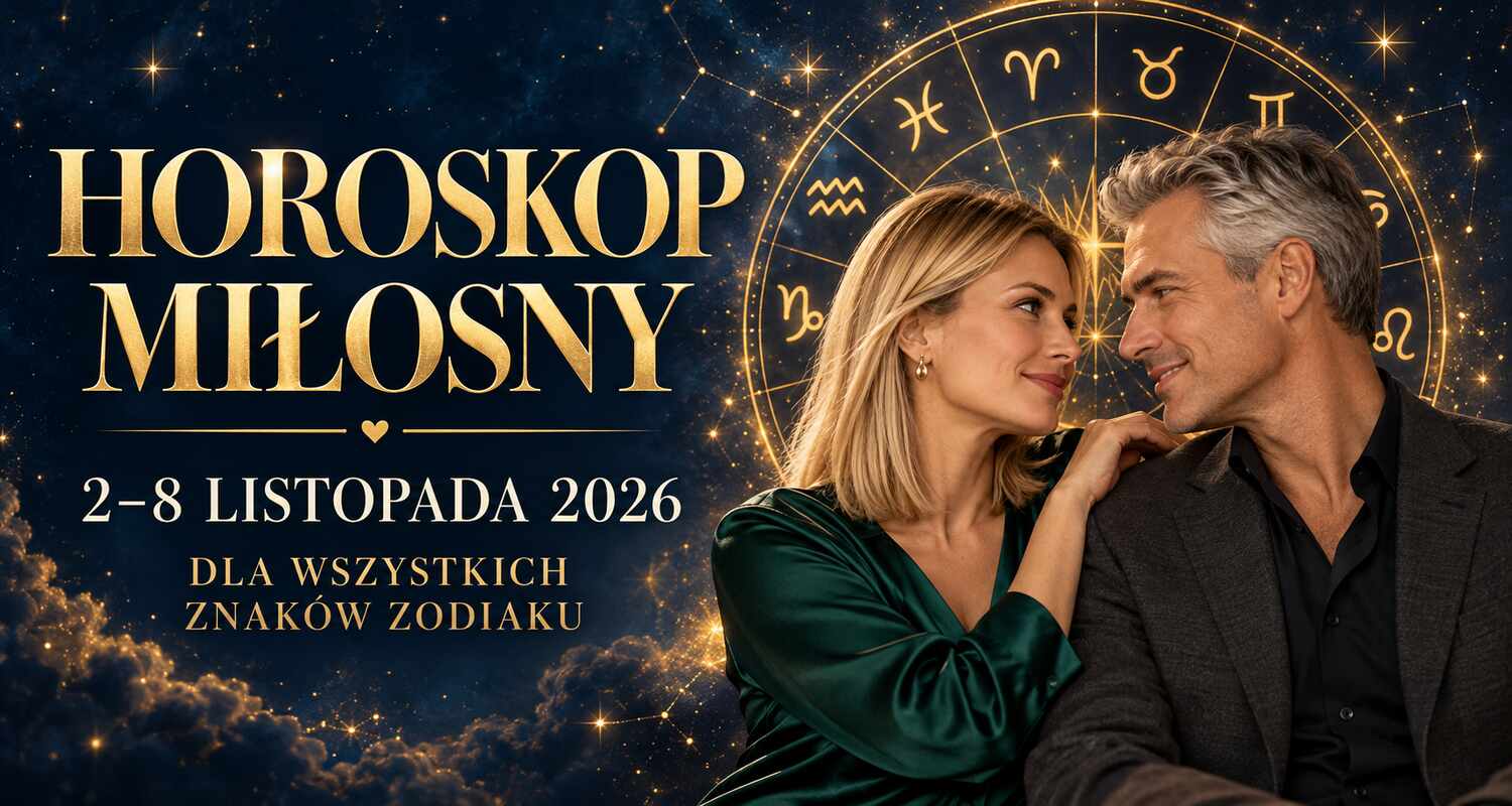 Horoskop miłosny 2–8 listopada 2026 dla wszystkich znaków zodiaku