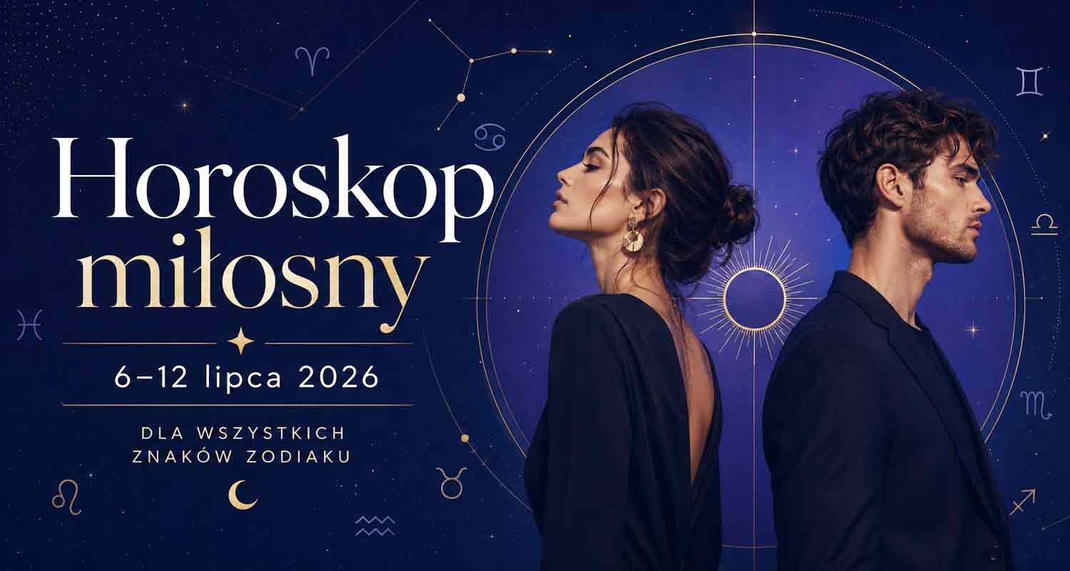 Horoskop miłosny 6–12 lipca 2026 dla wszystkich znaków zodiaku – astrologiczna grafika o relacjach, flirtach i uczuciach