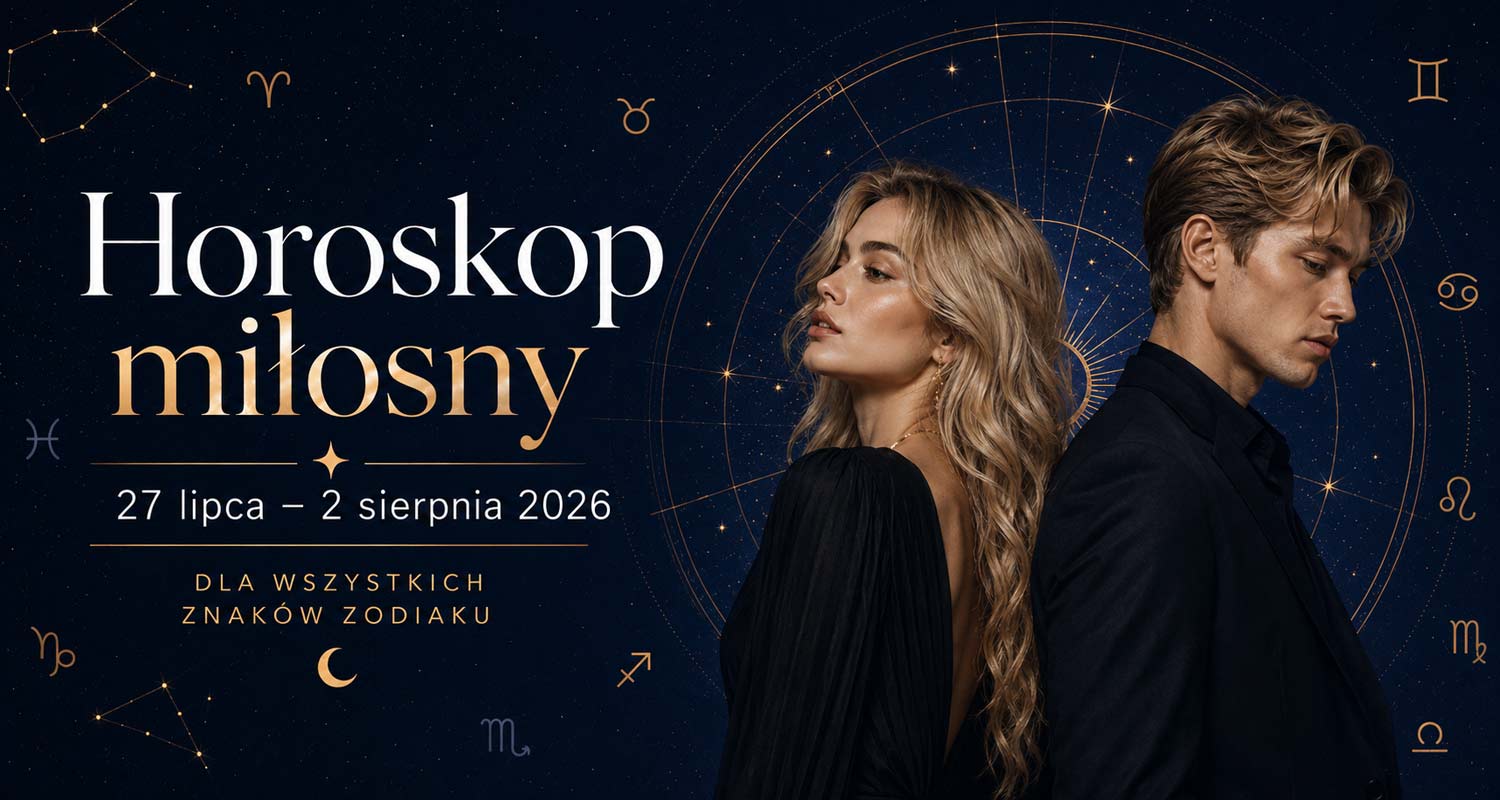 Horoskop miłosny 27 lipca–2 sierpnia 2026 dla wszystkich znaków zodiaku – zakochana para na astrologicznym tle