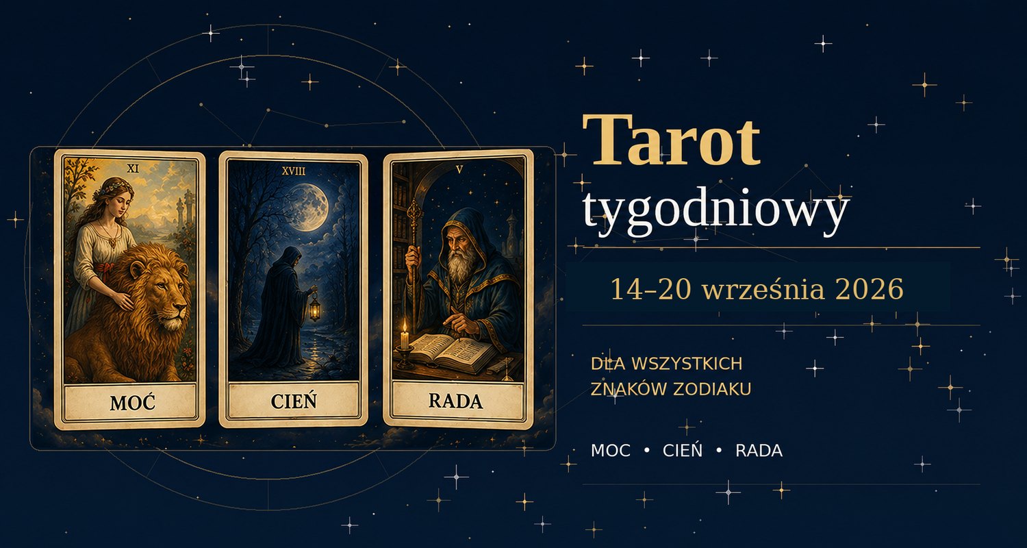 Tarot tygodniowy 14–20 września 2026 dla wszystkich znaków zodiaku