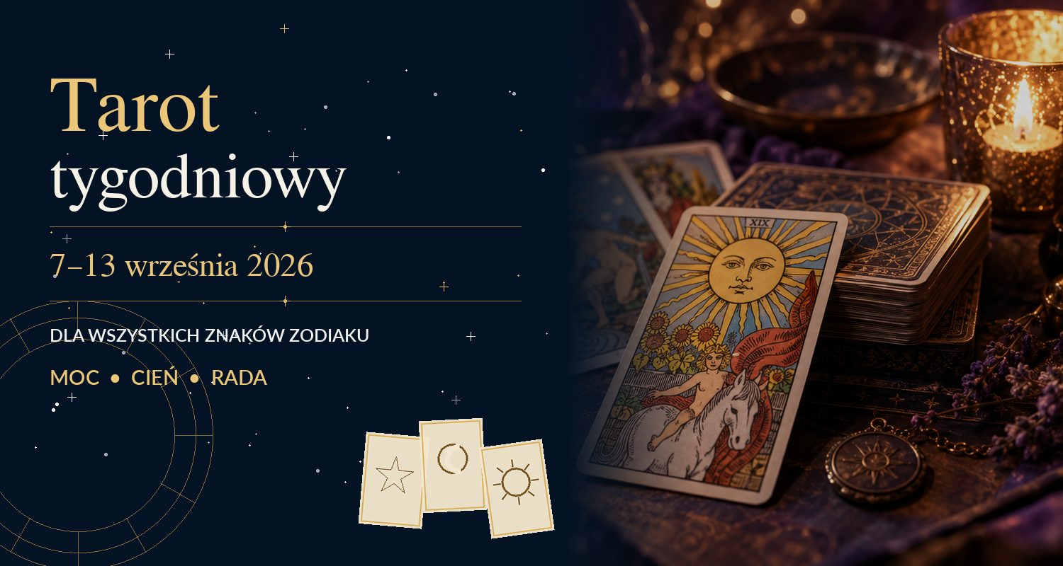 Tarot tygodniowy 7–13 września 2026 dla wszystkich znaków zodiaku